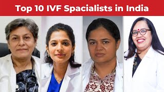 Top 10 IVF Doctors in India | Best IVF Specialists in India