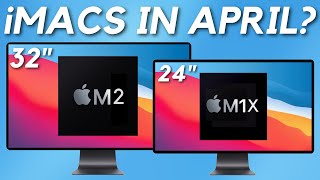 NEW iMac 2021 Leaks - Could BOTH Sizes Launch At The April Event?