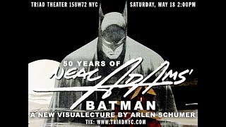 BATMAN-Neal Adams Lecture by Arlen Schumer