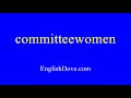 How to pronounce committeewomen in American English