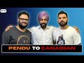 Pendu to Canadian | Punjabi Podcast | Pendu Canadian @PindtoCanada | EP 09 | Glassi Time