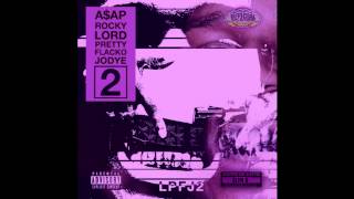ASAP Rocky - Lord Pretty Flacko Jodye 2 (Chopped Not Slopped by Slim K)