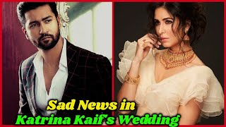 Sad News For Katrina Kaif and Vicky Kaushal's Wedding