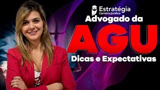 Advogado da AGU: Dicas e Expectativas