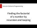 Finding the factorial of a number in two ways: Recursion & Looping