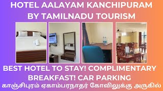 KANCHIPURAM| Best Place to Stay - Hotel AALAYAM at Kanchipuram - Tamilnadu Tourism|Yatri Nivas