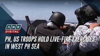 PH, US troops hold live-fire exercises in West PH Sea | ANC