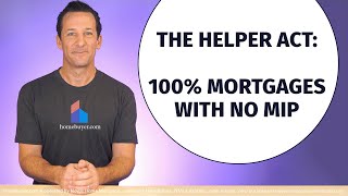 The HELPER Act - 100% Mortgages For Teachers \u0026 First Responders - 2025 (119th Congress)