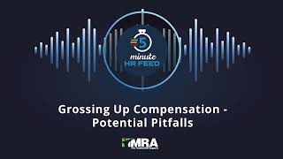Grossing Up Compensation Potential Pitfalls
