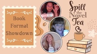 Episode 20: Book Format Showdown (Spill the Novel Tea Podcast)