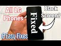 ALL LG PHONES: HOW TO FIX BLACK SCREEN OR FROZEN SCREEN (6 Easy Fixes)