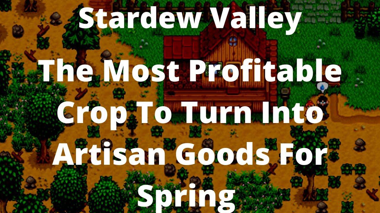 Stardew Valley The Most Profitable Crop To Turn Into Artisan Goods For ...