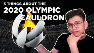 3 Things about the 2020 Tokyo Olympic Cauldron