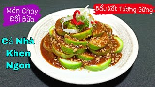 Nhà Có Trái Bầu Làm Món Này Ăn Chay Đầu Tháng Ngon Lắm