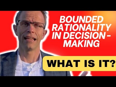 What does the concept of bounded rationality indicate the extent to which decision making can be effective?
