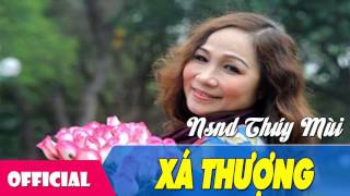 [Hát Văn] Xá Thượng - NSND Thúy Mùi ft. Tốp Nữ