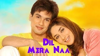 Dil Mera Naa 4k Video - Fida 2004 Shahid Kapoor, Kareena Kapoor