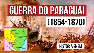 A GUERRA DO PARAGUAI: o maior conflito armado da América do Sul | RESUMO DE HISTÓRIA O ENEM