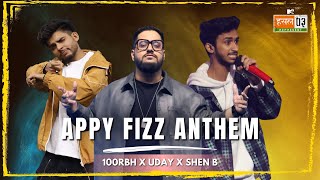 Appy Fizz Anthem | 100RBH, UDAY, Shen B | MTV Hustle 03 REPRESENT