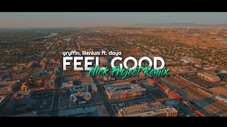 Slow Remix Lagu Barat !!! Feel Good | Nick Project Remix