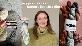 Knitting Podcast Ep 1 - January Knitting Diary - Little Loops