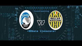 Atalanta vs Verona live scores, results, fixtures & tips prediksi gratis- 90bola livescore