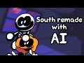 FNF - South but it's remade with AI