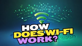 How Does Wi-Fi Work? | Science and Technology Explained