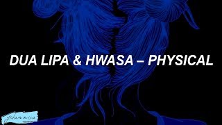 Dua Lipa, HwaSa (화사) – Physical (Easy Lyrics)