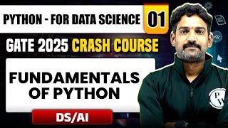 Python - For Data Science 01 | Fundamentals of Python | DS / AI | | GATE 2025 Crash Course