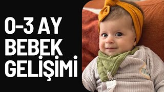 0-3 Aylık Bebek Gelişimi