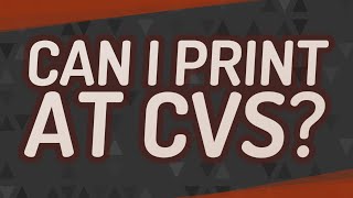 Can I print at CVS?