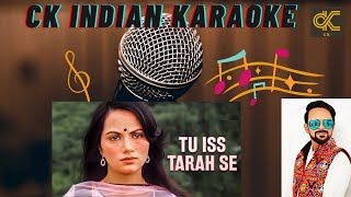 Tu Is Tarah Se Meri Zindagi Mein Shamil Hai Female Karaoke With Scrolling Lyrics in Hindi & English