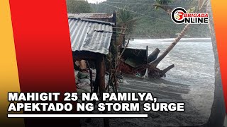 Mahigit 25 na pamilya, apektado ng storm surge