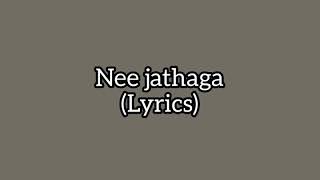 Nee Jathage(lyrics)