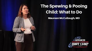 The Advanced EM Boot Camp: The Spewing and Pooing Child: What to Do