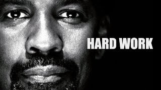 HARD WORK  - Denzel Washington Motivational Speech and Tribute 2018