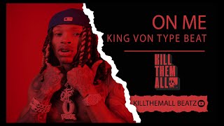 King Von Type Beat - "On Me" | Hard Trap Type Beat 2022