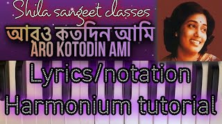 আরও কতদিন আমি / Aro kotodin ami / lyrics/notation harmonium tutorial By:-Moumita das