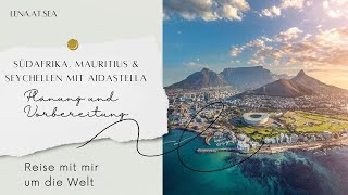 AIDAstella: Südafrika Mauritius & Seychellen: Planung & Vorbereitung | Route | Ausflüge | Kosten