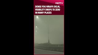 Dense Fog Wraps Delhi, Nearby Cities, Visibility Drops to Zero In Many Places