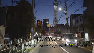 4K Tokyo Night Drive Katsushika to Skytree \u0026 Shinbashi