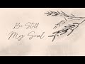 Be Still My Soul | Dominique Hughes