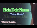 Hela Deit Naran || Tetun Music || Timor-Leste