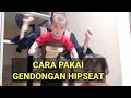 CARA PAKAI GENDONGAN HIPSEAT | Gendongan hipseat snobby