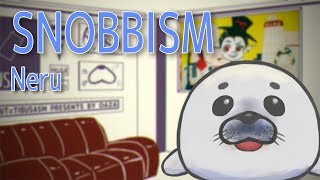 【歌ってみた】SNOBBISM/Neru \u0026 z’5【あざらしVtuber】