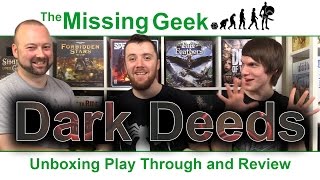 Dark Deeds | Unboxing Play Through Review | The Missing Geek