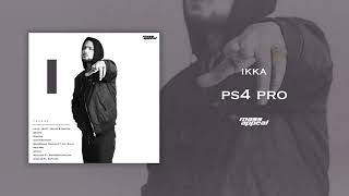 IKKA – PS4 Pro | Prod. By Ashock | Mass Appeal India