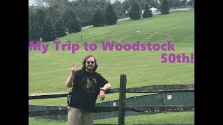 My Trip to Woodstock 50th!