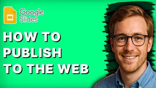 How to Publish Google Slides to the Web [2026 Full Guide]